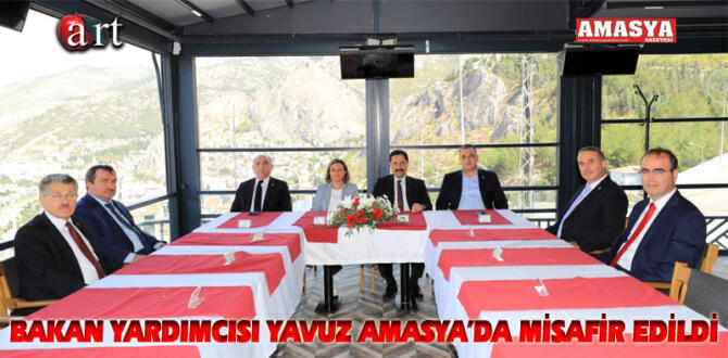 Bakan Yardımcısı Yavuz Amasya’da misafir edildi