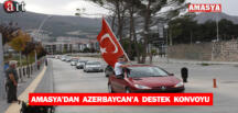 Amasyaâ€™dan Azerbaycanâ€™a destek konvoyu