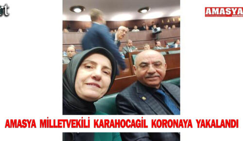 Amasya Milletvekili Karahocagil koronaya yakalandı