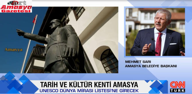 Sarı, CNN Türk’e değişime uğrayan Amasya’yı anlattı